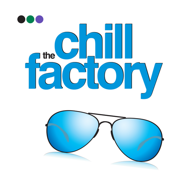 The Chill factory podcast cover art.